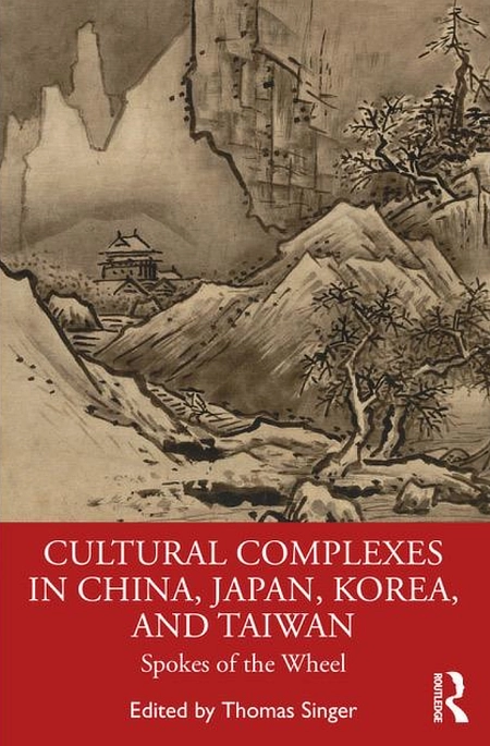 Cultural Complexes in China Japan Korea and Taiwan Cover
